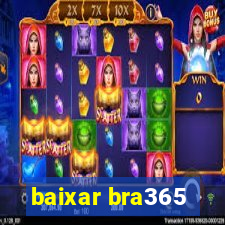 baixar bra365